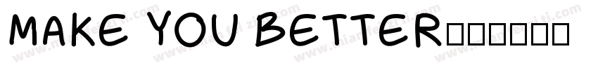 MAKE YOU BETTER字体转换